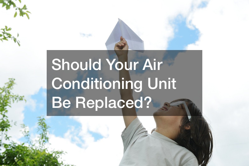 Should Your Air Conditioning Unit Be Replaced?