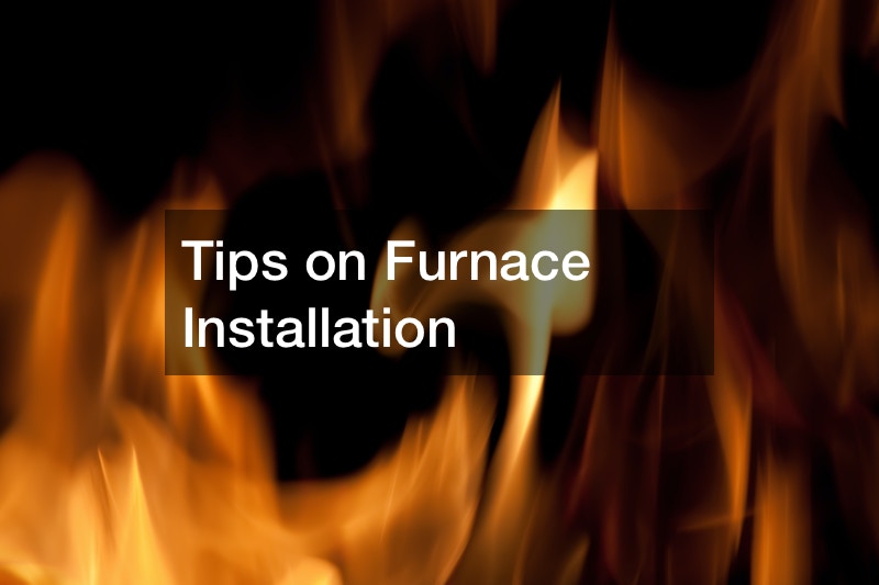 Tips on Furnace Installation