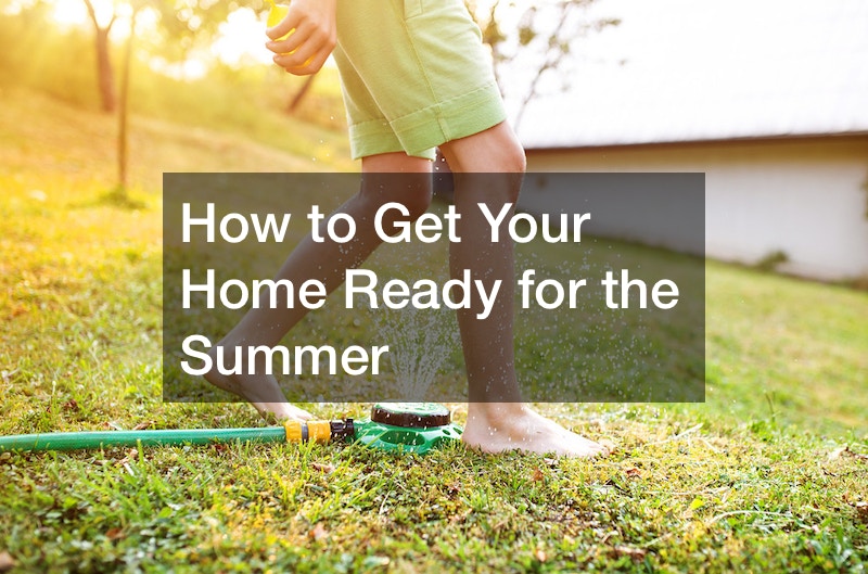 How to Get Your Home Ready for the Summer