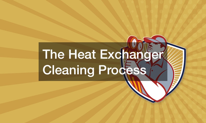 The Heat Exchanger Cleaning Process