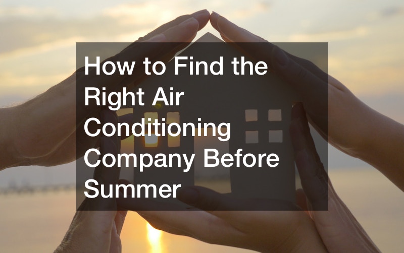 How to Find the Right Air Conditioning Company Before Summer