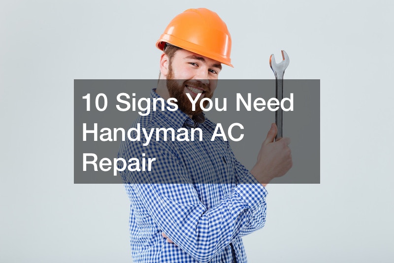 10 Signs You Need Handyman AC Repair