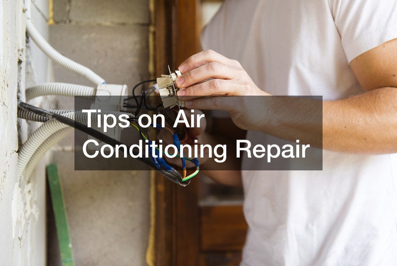 Tips on Air Conditioning Repair