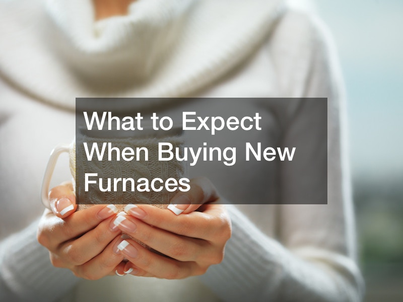 What to Expect When Buying New Furnaces