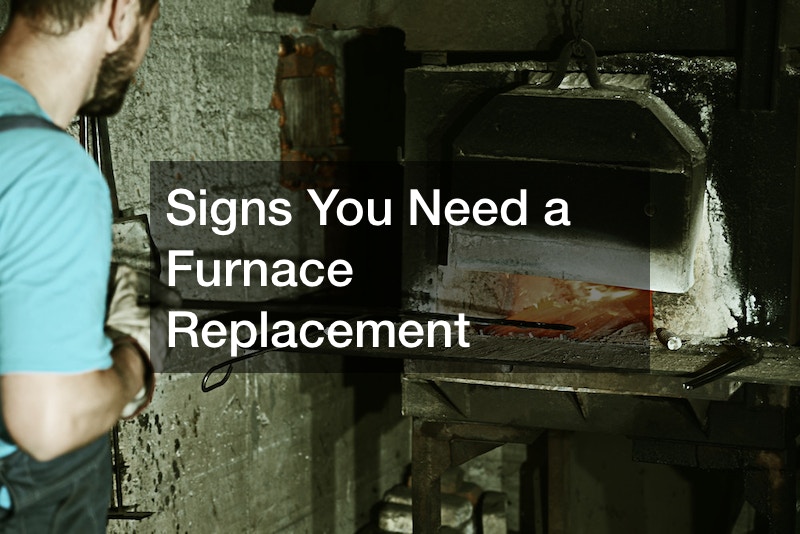 Signs You Need a Furnace Replacement