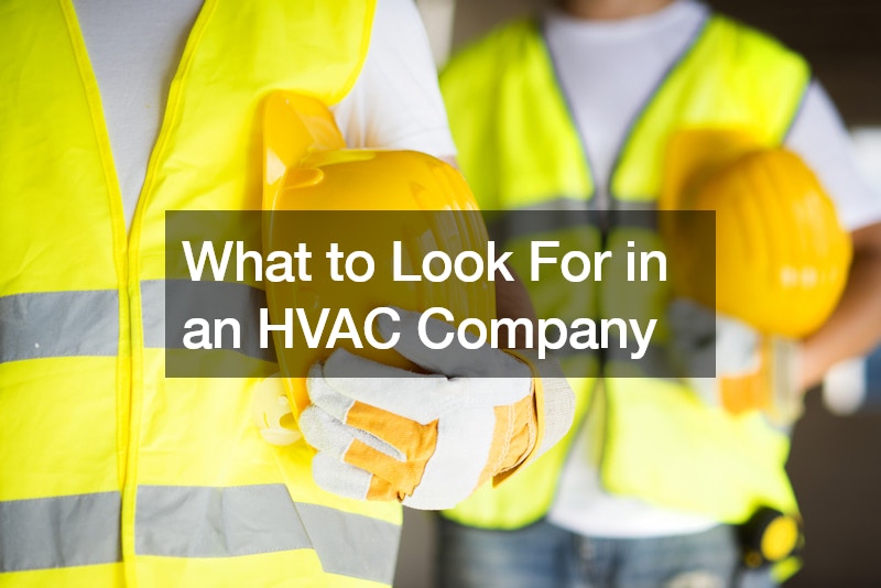 What to Look For in an HVAC Company