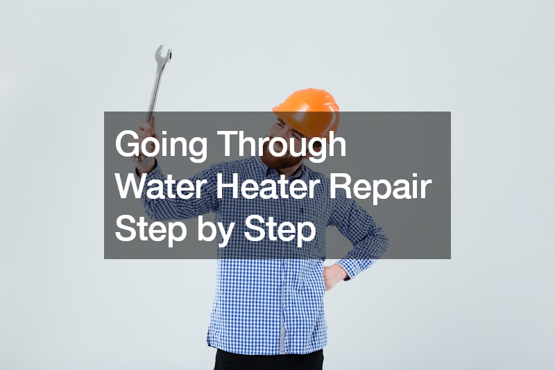 Going Through Water Heater Repair Step by Step