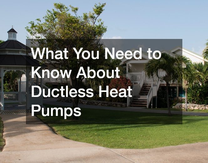 What You Need to Know About Ductless Heat Pumps