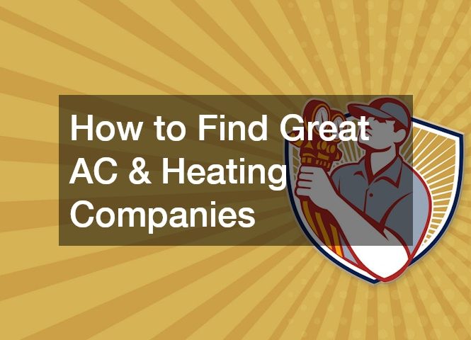 How to Find Great AC and Heating Companies