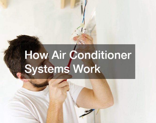 How Air Conditioner Systems Work