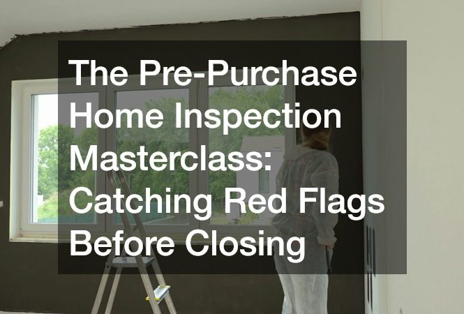 The Pre-Purchase Home Inspection Masterclass  Catching Red Flags Before Closing